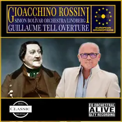 Rossini: Guillaume Tell Overture by Christian Lindberg, Simón Bolívar Symphony Orchestra of Venezuela & Gioachino Rossini album reviews, ratings, credits
