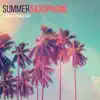 Summer Saxohpone - Single album lyrics, reviews, download