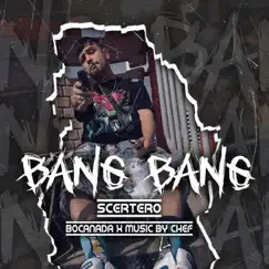 Bang bang - Single by Scertero album reviews, ratings, credits