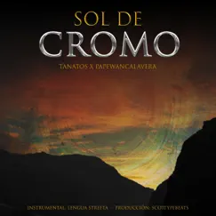 Sol de Cromo (feat. Papewancalavera) - Single by TanatosLakactus album reviews, ratings, credits