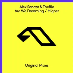 Are We Dreaming / Higher - EP by Alex Sonata & TheRio album reviews, ratings, credits