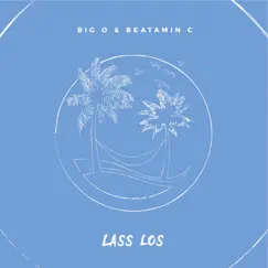 Lass los - Single by Big O & Beatamin C album reviews, ratings, credits