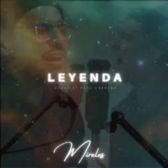 Leyenda (feat. René Carreño) - Single by Mireles album reviews, ratings, credits