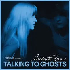 Talking To Ghosts - EP by Bridget Rian album reviews, ratings, credits