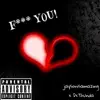 F**K YOU! (feat. DxThunda) - Single album lyrics, reviews, download