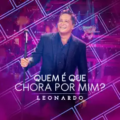 Quem É Que Chora por Mim? - Single by Leonardo album reviews, ratings, credits