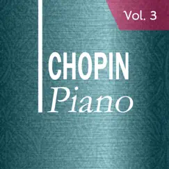 Chopin: Piano, Vol. 3 by The Piano Masters, Classical Piano & Ms. Alicias album reviews, ratings, credits