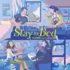 Stay in Bed (feat. B&V & DMB) - Single album lyrics, reviews, download