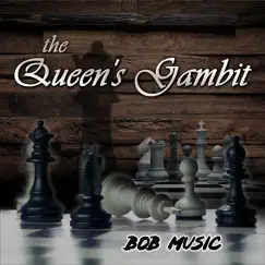 The Queen's Gambit - Single by BobMusic album reviews, ratings, credits