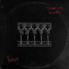 Venice - Single by Inner City Witches album reviews, ratings, credits