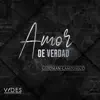 Amor de Verdad - Single album lyrics, reviews, download