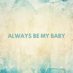 Always Be My Baby Song Lyrics