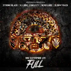Sinfónico Presenta: Me Compré Un Full (Peru Remix) - Single by Sloowtrack, Strong Black, Sinfónico, K Libre, Lonlizzy & Negro Luigi album reviews, ratings, credits