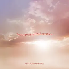 Progressive Relaxation (feat. Rachel Z) - EP by Dr. Louise Montello album reviews, ratings, credits