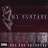 My Fantasy - Single album lyrics, reviews, download
