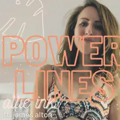 Power Lines (feat. James Alton) - Single by Allie Ink album reviews, ratings, credits