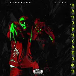 Manipulation (feat. T LEE) - EP by ZeusXeus album reviews, ratings, credits