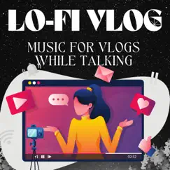 Music for Vlogs while Talking by Lo-Fi Vlog album reviews, ratings, credits