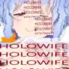Holowife - Single album lyrics, reviews, download
