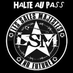 Halte au pass - Single by Les Sales Majestés album reviews, ratings, credits
