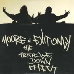 The Trickle Down Effect by Branded Moore & Exit Only album reviews, ratings, credits