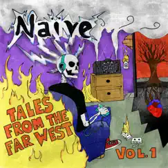 Tales From the Far West, Vol. 1 - EP by Naive album reviews, ratings, credits