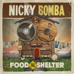 Food & Shelter by Nicky Bomba album reviews, ratings, credits