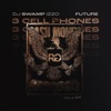 3 Cell Phones (feat. Future) - Single album lyrics, reviews, download