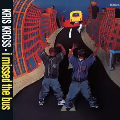 I Missed the Bus EP by Kris Kross album reviews, ratings, credits