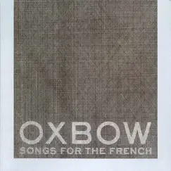 Songs for the French by Oxbow album reviews, ratings, credits