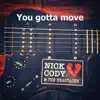 You Gotta Move - Single album lyrics, reviews, download