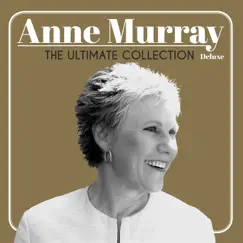 The Ultimate Collection (Deluxe Edition) by Anne Murray album reviews, ratings, credits