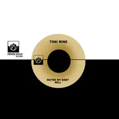Maybe My Baby Will - Single by Toni Wine album reviews, ratings, credits