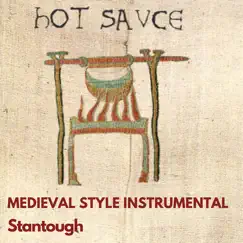 Hot Sauce - Medieval Style Instrumental - Single by Stantough album reviews, ratings, credits