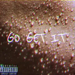 Go Get It - Single by Whyfyre album reviews, ratings, credits