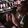 Pretend - Single album lyrics, reviews, download