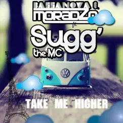 Take Me Higher - Single by Bassanova & Moradzo album reviews, ratings, credits