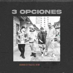3 Opciones (feat. Fulo El Yeyo) Song Lyrics