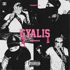 Gyalis Remix - Single by Thirty2 album reviews, ratings, credits