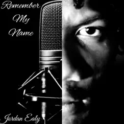 Remember My Name - Single by Jordan Ealy album reviews, ratings, credits