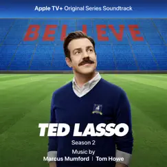Ted Lasso: Season 2 (Apple TV+ Original Series Soundtrack) by Marcus Mumford & Tom Howe album reviews, ratings, credits