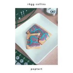 Poptart - Single by Rögg Collins album reviews, ratings, credits