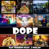 Dope (feat. J Nolan) - Single album lyrics, reviews, download
