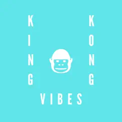 King Kong Vibes - Single by Alexandre album reviews, ratings, credits