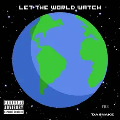 Let the World Watch by Da Snake album reviews, ratings, credits