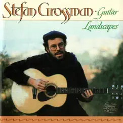 Guitar Landscapes by Stefan Grossman album reviews, ratings, credits