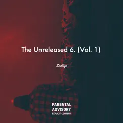 The Unreleased 6, Vol. 1 by Zedeye album reviews, ratings, credits