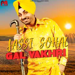 Gal Vakhri by Jassi Sohal album reviews, ratings, credits