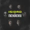 Isidro El Michoacano (feat. Hiram Morales) - Single album lyrics, reviews, download