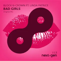 Bad Girls (feat. Linda Patrice) - Single by Block & Crown album reviews, ratings, credits